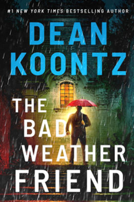 The-Bad-Weather-Friend-by-author-dean-koontz-new-book-releases-in-supernatural-thriller-genre