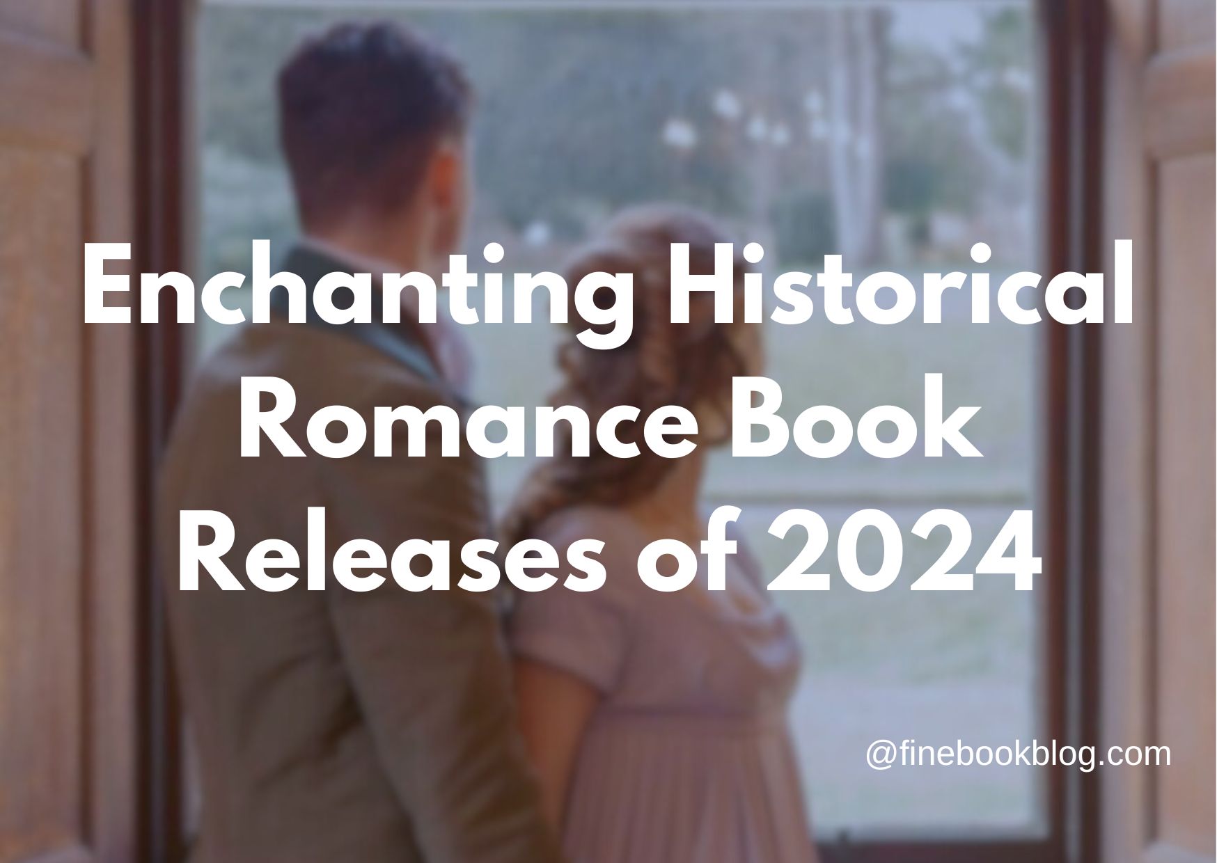 Historical-romance-books-novels-releases-of-2024