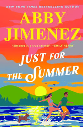 Just-for-the-Summer-by-author-abby-jimenez-contemporary-romance-light-hearted-hilarious-novel-new-book-releases-2024