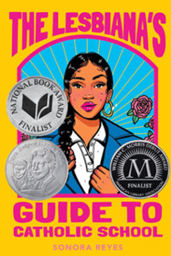 Lesbianas-guide-to-catholic-school-by-author-Sonora-Reyes-YA-book-teenage-romance-book-cover-bestselling-books