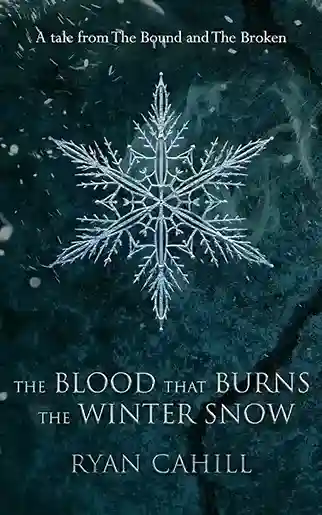 the-blood-taht-burns-the-winter-snow-by-ryan-chill-short-stories-to-read