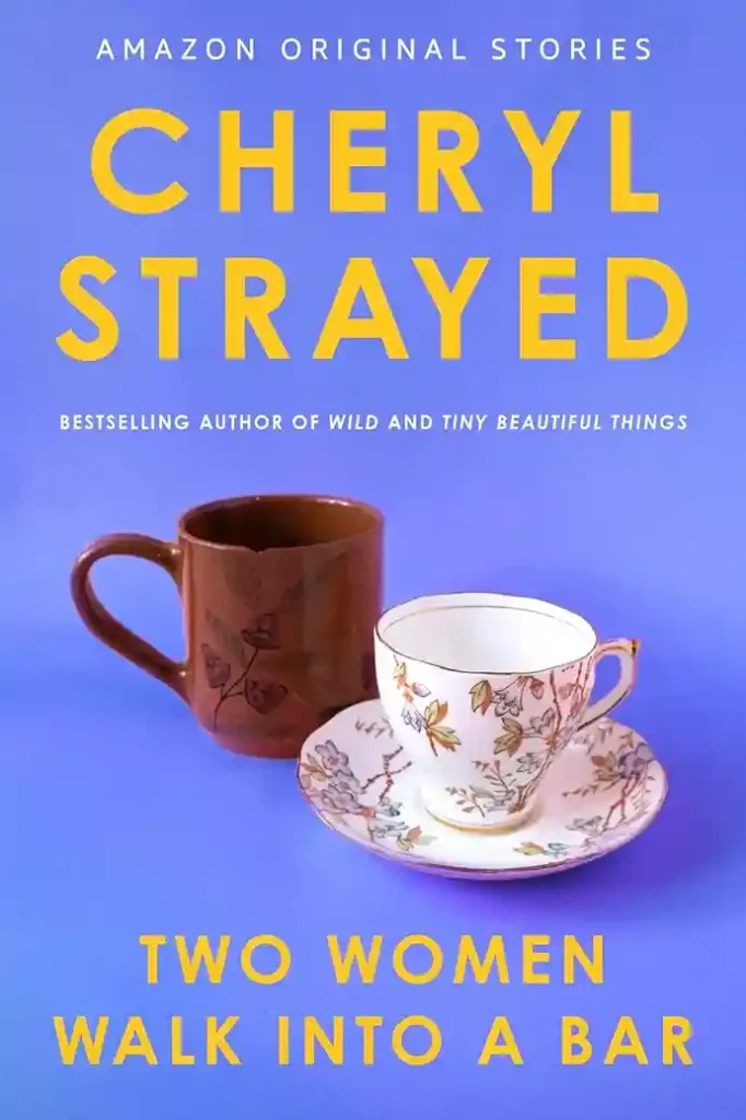 two-women-walk-into-a-bar-by-cheryl-strayed-short-stories-to-read-kindle-books