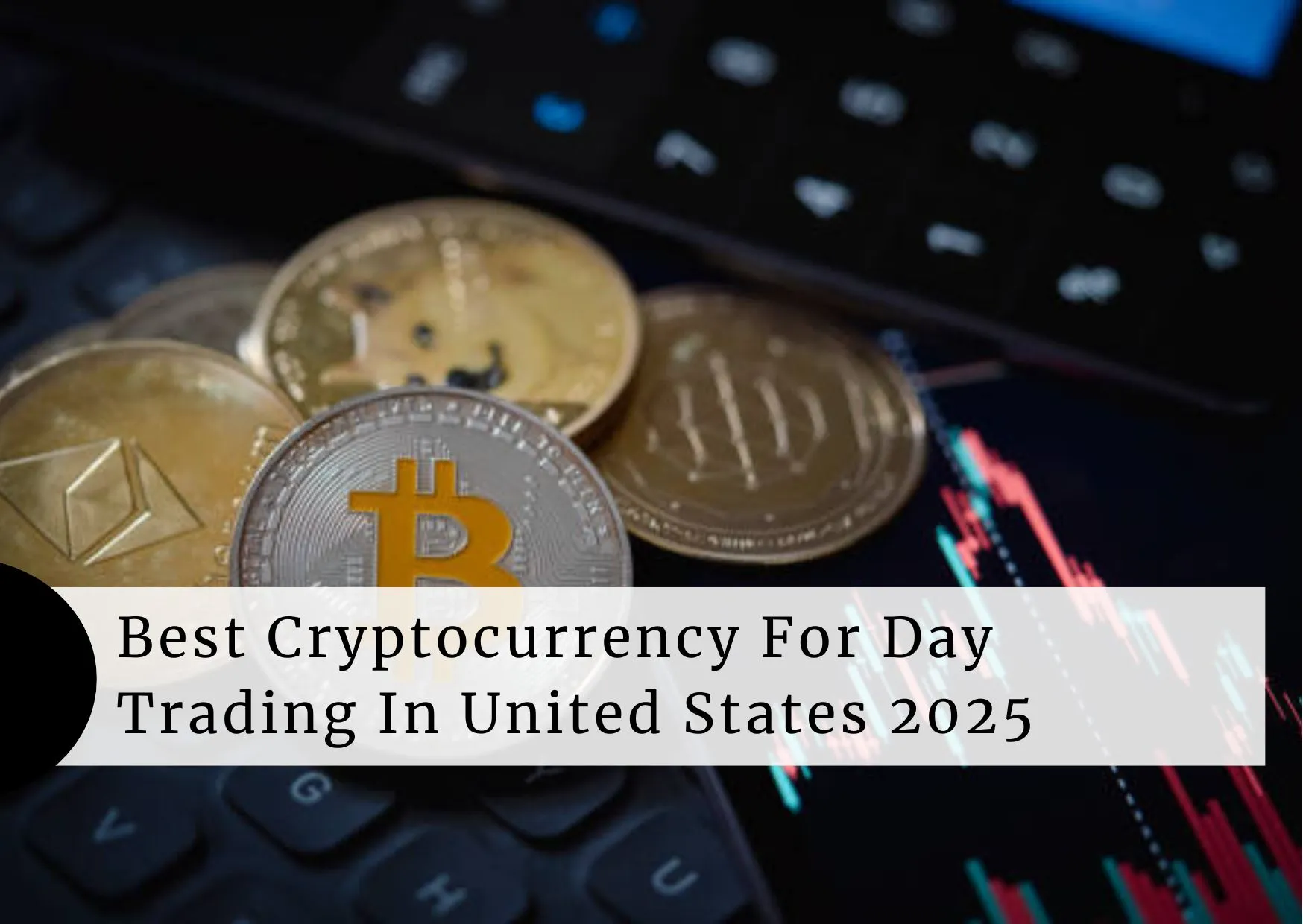 Best-Cryptocurrency-For-Day-Trading-In-United-States-2025