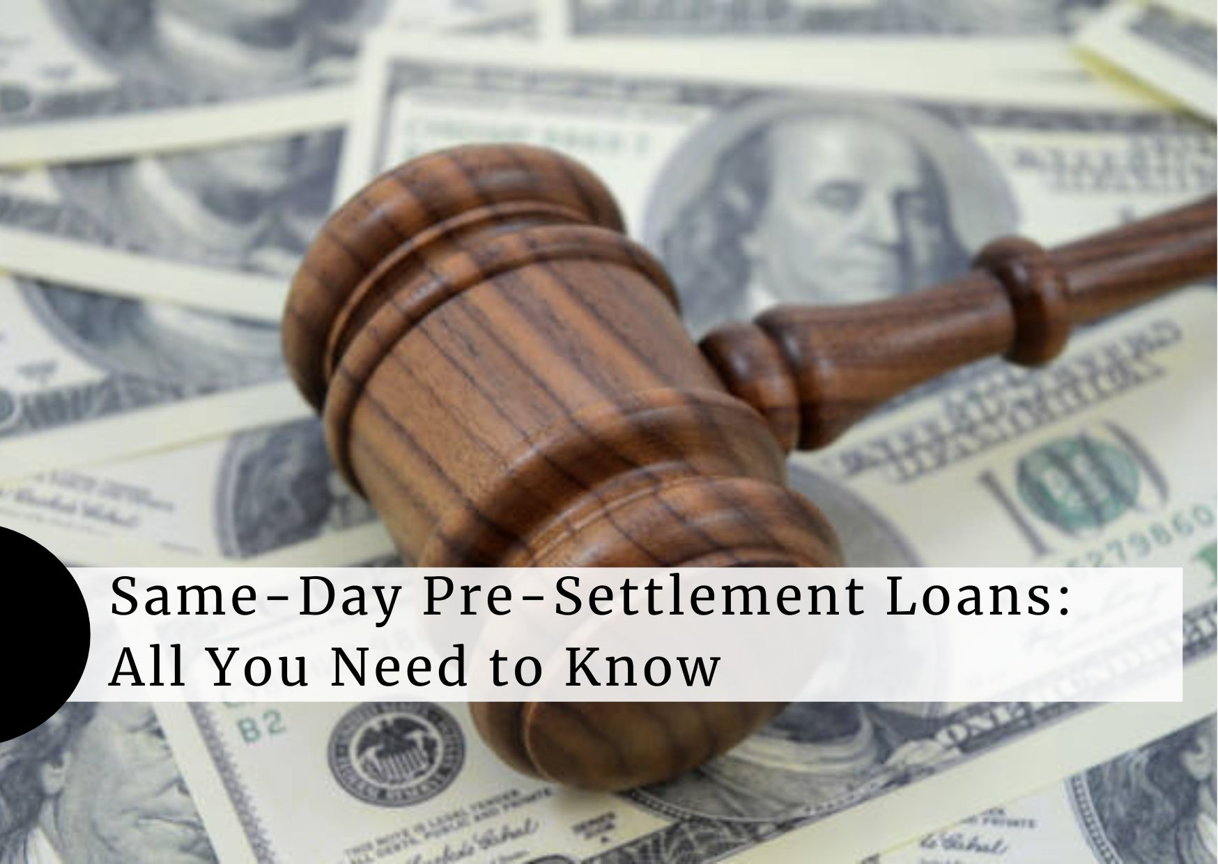 Same-Day-Pre-Settlement-Loans-All-You-Need-to-Know