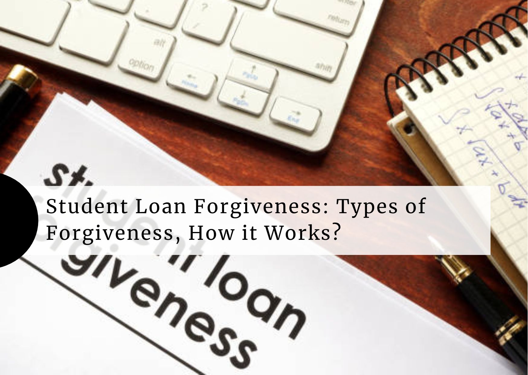 Student-loan-forgiveness-types-of-forgiveness-and-how-it-works