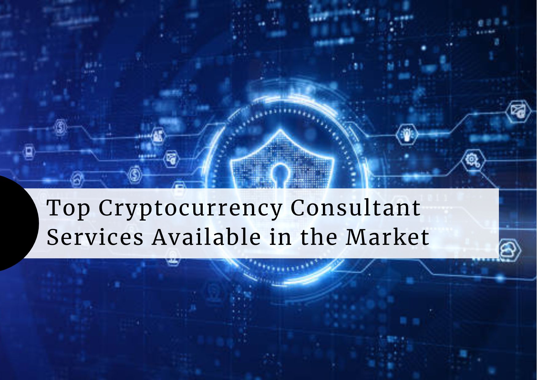 Top-Cryptocurrency-Consultant-Services-Available-in-the-Market