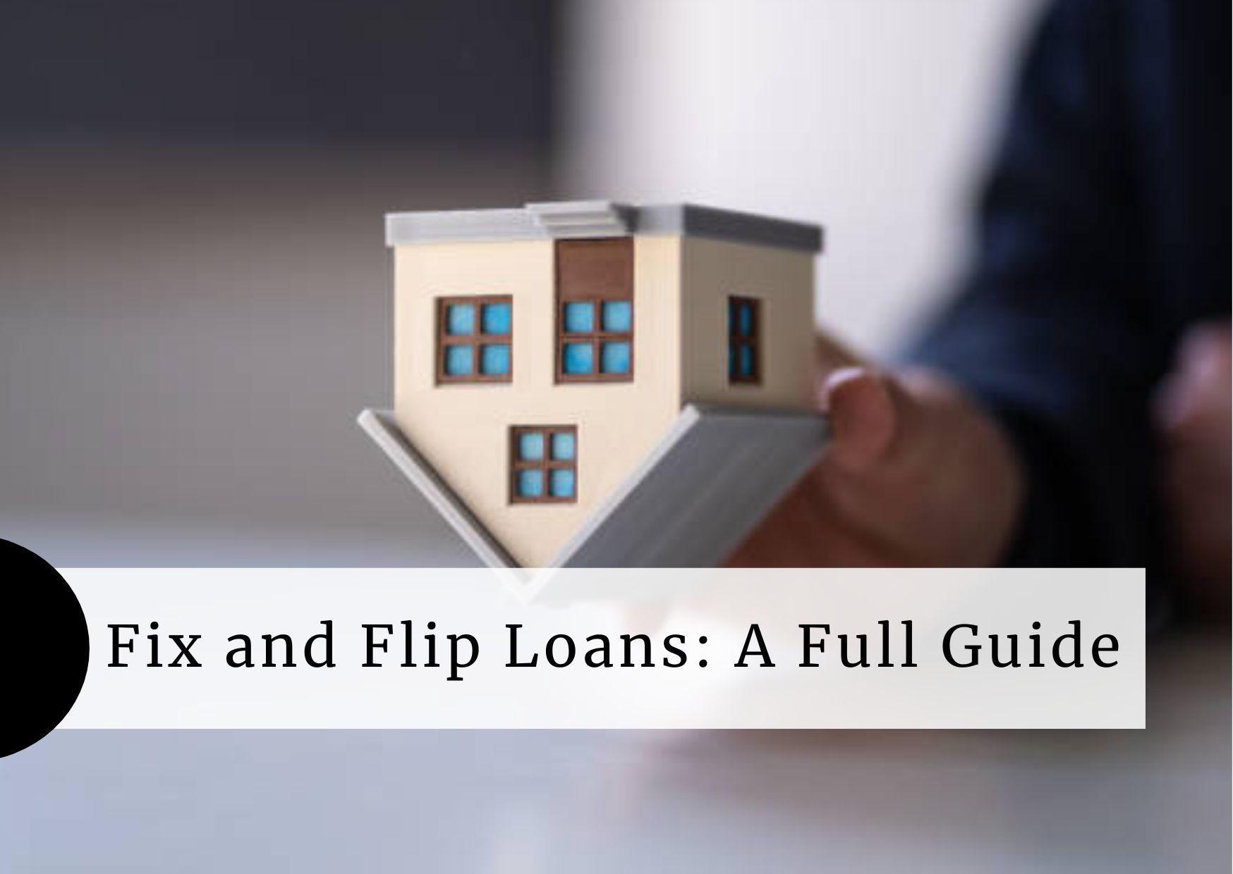 what-is-Fix-and-flip-loans-requirements-types